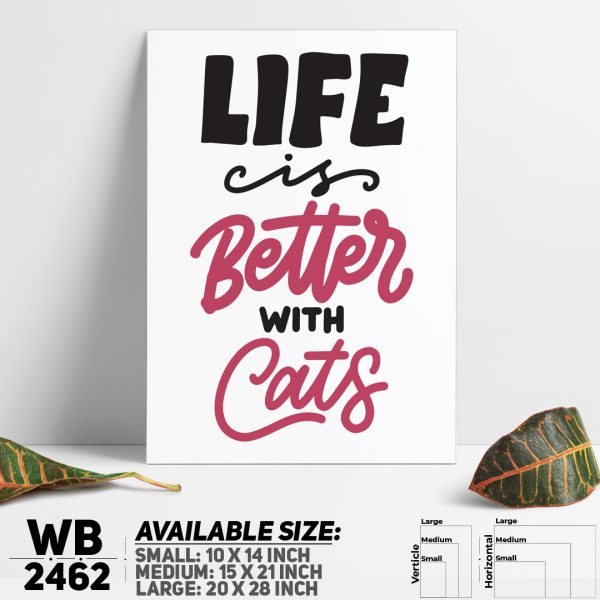 DDecorator Life Is Better With Cat - Pet - Motivational Wall Canvas Wall Poster Wall Board - 3 Size Available - WB2462 - DDecorator