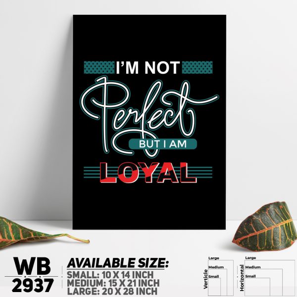 DDecorator I'm Not Perfect But Loyal - Motivational Wall Canvas Wall Poster Wall Board - 3 Size Available - WB2937 - DDecorator