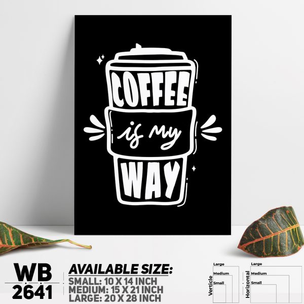 DDecorator Coffee Is My Way Wall Canvas Wall Poster Wall Board - 3 Size Available - WB2641 - DDecorator