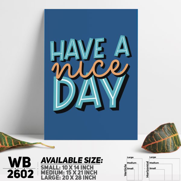 DDecorator Have A Nice Day - Motivational Wall Canvas Wall Poster Wall Board - 3 Size Available - WB2602 - DDecorator