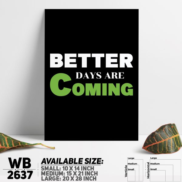 DDecorator Better Days Are Coming - Motivational Wall Canvas Wall Poster Wall Board - 3 Size Available - WB2637 - DDecorator